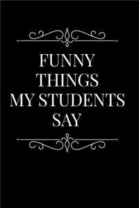 Funny Things My Students Say