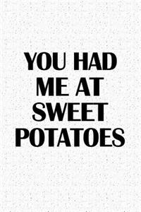 You Had Me at Sweet Potatoes