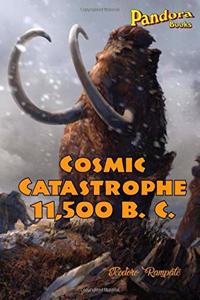 Cosmic Catastrophe 11,500 B.C.