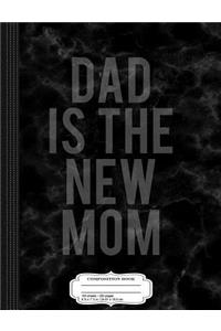 Funny Stay at Home Dad Composition Notebook