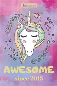 Unicorn Journal for 6 Year Old Girl: 120 Lined Pages - 6 X 9 (Diary, Notebook, Composition Book, Writing Tablet) - Awesome Since 2013