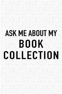 Ask Me about My Book Collection