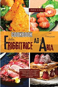 Libro de cocina de la Freidora de Aire para principiantes(Power XL Air Fryer Cookbook SPANISH VERSION): La guía definitiva de la freidora de aire con deliciosas recetas para cada ocasión