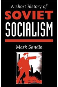 Short History Of Soviet Socialism