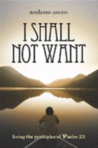 I Shall Not Want