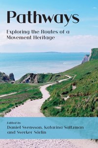 Pathways: Exploring the Routes of a Movement Heritage