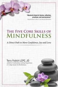 The Five Core Skills of Mindfulness