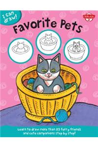 I Can Draw Favorite Pets: Learn to Draw Furry Friends and Cute Companions Step by Step!