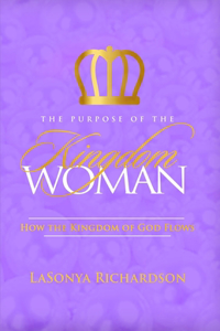 The Purpose Of The Kingdom Woman