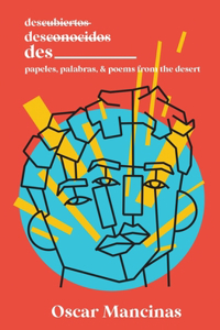 Des _________: Papeles, Palabras, & Poems from the Desert