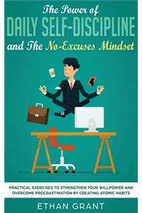 Power of Daily Self-Discipline and The No-Excuses Mindset