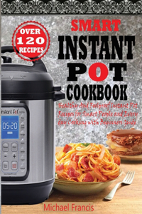 Smart Instant Pot Cookbook