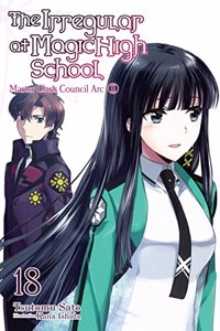 The the Irregular at Magic High School, Vol. 18 (Light Novel)