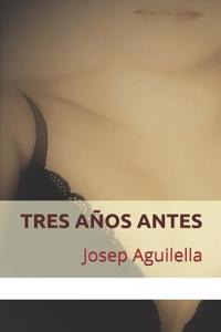 Tres años antes