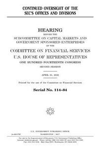 Continued oversight of the SEC's offices and divisions