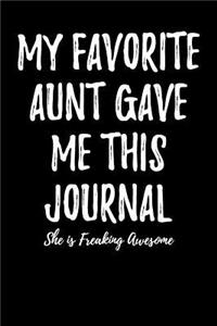 My Favorite Aunt Gave Me This Journal - She is Freaking Awesome