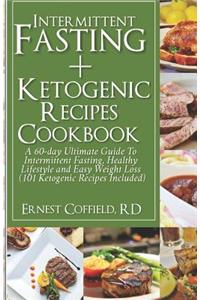 Intermittent Fasting + Ketogenic Recipes Cookbook