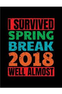 I Survived Spring Break 2018 Well Almost