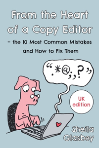 From the Heart of a Copy Editor - The 10 Most Common Mistakes and How to Fix Them