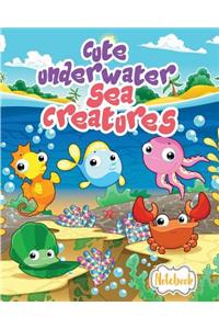 Notebook ( Cute Underwater Sea Creatures )