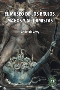 Museo de los brujos, magos y alquimistas