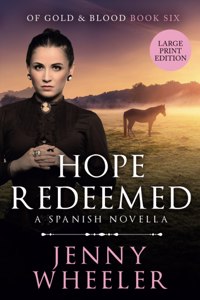 Hope Redeemed, Large Print Edition #6 Of Gold & Blood