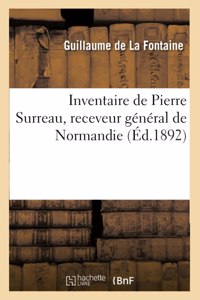 Inventaire de Pierre Surreau, Receveur Général de Normandie