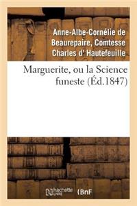 Marguerite, Ou La Science Funeste