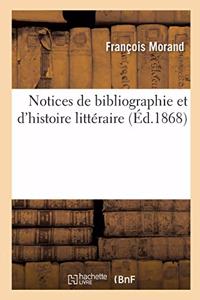 Notices de Bibliographie Et d'Histoire Littéraire