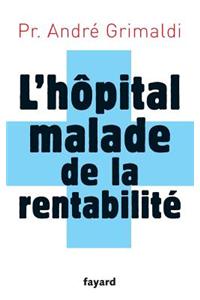 L'hôpital, malade de la rentabilité