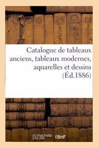 Catalogue de Tableaux Anciens, Tableaux Modernes, Aquarelles Et Dessins