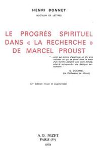 Le Progres Spirituel Dans 'la Recherche' de Marcel Proust