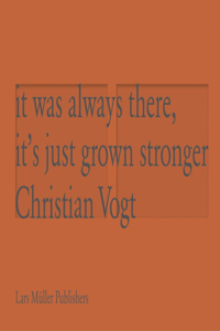 It Has Always Been There, it Has Only Grown Stronger