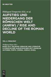 Sprache Und Literatur (Literatur Der Augusteischen Zeit: Einzelne Autoren, Forts. [Vergil, Horaz, Ovid])