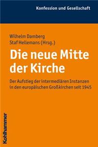 Die Neue Mitte Der Kirche