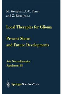 Local Therapies for Glioma