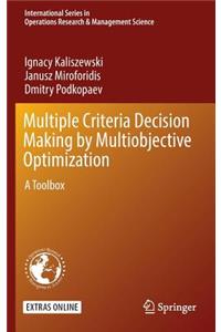 Multiple Criteria Decision Making by Multiobjective Optimization