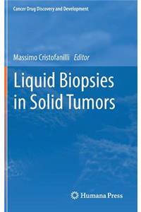 Liquid Biopsies in Solid Tumors