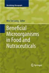 Beneficial Microorganisms in Food and Nutraceuticals