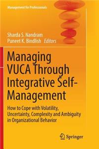 Managing Vuca Through Integrative Self-Management
