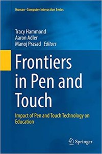 Frontiers in Pen and Touch: Impact of Pen and Touch Technology on Education