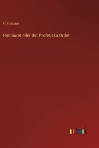 Himlauret eller det Profetiska Ordet