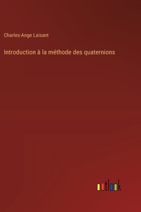 Introduction à la méthode des quaternions