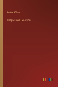 Chapters on Evolution