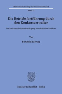 Die Betriebsfortfuhrung Durch Den Konkursverwalter