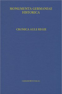 Cronica Aule Regie. Die Konigsaaler Chronik