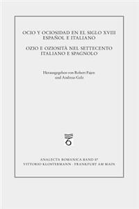 Ozio E Oziosita Nel Settecento Italiano E Spagnolo