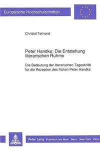 Peter Handke: Die Entstehung Literarischen Ruhms