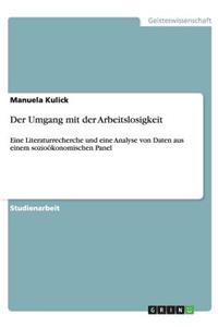 Umgang mit der Arbeitslosigkeit: Eine Literaturrecherche und eine Analyse von Daten aus einem sozioökonomischen Panel