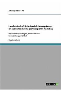 Landwirtschaftliche Produktionssysteme im südlichen Afrika (Schwerpunkt Namibia)